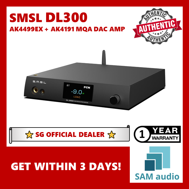 [🎶SG] SMSL DL300 AK4499EX + AK4191 MQA DAC and Headphone Amplifier