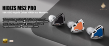 Load image into Gallery viewer, [🎶SG] HIDIZS MS2 PRO - 1BA + 1DD Hybrid In-ear Monitors IEM
