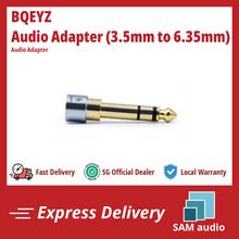 Load image into Gallery viewer, [🎶SG] BQEYZ Audio Adapter - 4.4mm to 6.35mm / 3.5mm to 6.35mm

