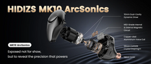 Load image into Gallery viewer, [🎶SG] HIDIZS MK10 ArcSonics - 10mm Dynamic Driver In Ear Monitors IEM
