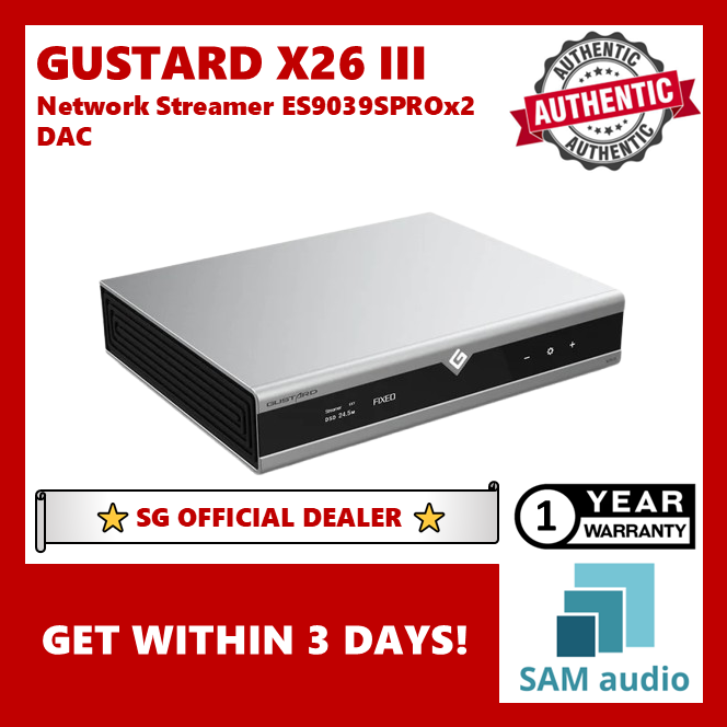 [🎶SG] GUSTARD X26 III Network Streamer ES9039SOROx2 Digital-to-Analog Convertor (DAC)