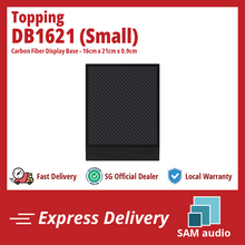 Load image into Gallery viewer, [🎶SG] TOPPING DB1621 / DB2523 - Carbon Fiber Display Base
