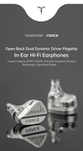 Load image into Gallery viewer, [🎶SG] TANCHJIM x EFFECT AUDIO FORCE Dual Dynamic Drive Flagship In-ear Monitors
