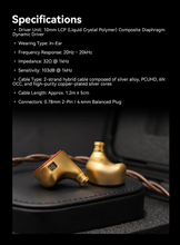 Load image into Gallery viewer, [🎶SG] ARISYN HUO SHU CU Edition - 10mm LCP Composite Diaphragm Dynamic Driver With 4.4mm Balanced IEMs
