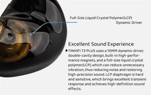 Load image into Gallery viewer, [🎶SG] TINHiFi T3 Plus, 10mm 1DD liquid cyrstal polymer driver 32Ω, Harman Tune, in ear earphones, Hifi Audio
