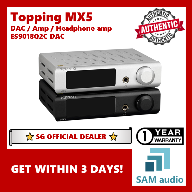 [🎶SG] Topping MX5, DAC/Amplifier/Headphone amplifier, ES9018Q2C DAC, Hifi Audio